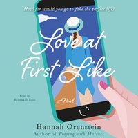 Love At First Like - Hannah Orenstein - audiobook