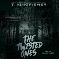 Twisted Ones - T. Kingfisher - audiobook