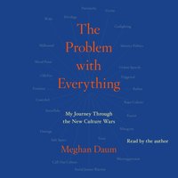 Problem with Everything - Meghan Daum - audiobook