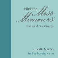 Minding Miss Manners - Judith Martin - audiobook