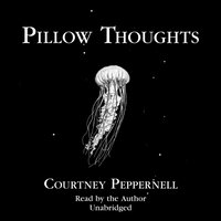 Pillow Thoughts - Courtney Peppernell - audiobook