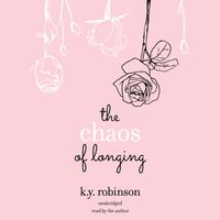 Chaos of Longing - K.Y. Robinson - audiobook