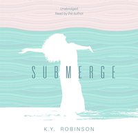 Submerge - K.Y. Robinson - audiobook