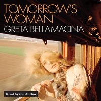 Tomorrow's Woman - Greta Bellamacina - audiobook