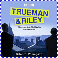 Trueman and Riley - Brian B Thompson - audiobook