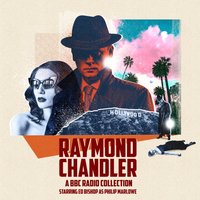 Raymond Chandler: A BBC Radio Collection - Raymond Chandler - audiobook