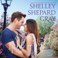 Hold On Tight - Shelley Shepard Gray - audiobook
