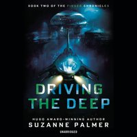 Driving the Deep - Suzanne Palmer - audiobook