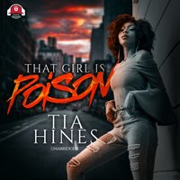 That Girl Is Poison - Tia Hines - audiobook