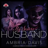 My Sister's Husband - Ambria Davis - audiobook