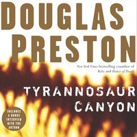 Tyrannosaur Canyon - Douglas Preston - audiobook