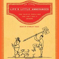 Life's Little Annoyances - Ian Urbina - audiobook