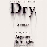 Dry - Augusten Burroughs - audiobook