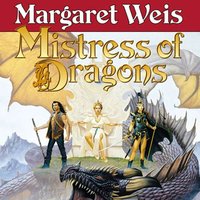 Mistress of Dragons - Margaret Weis - audiobook