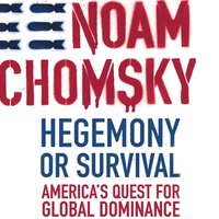 Hegemony or Survival - Noam Chomsky - audiobook