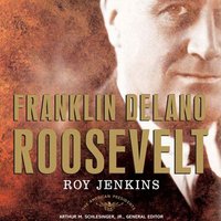 Franklin Delano Roosevelt - Roy Jenkins - audiobook