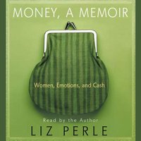 Money, A Memoir - Liz Perle - audiobook