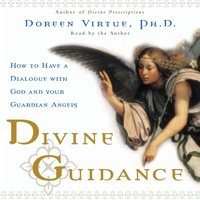 Divine Guidance - Ph.D. Doreen Virtue - audiobook