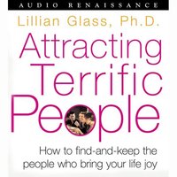 Attracting Terrific People - Ph.D. Dr. Lillian Glass - audiobook