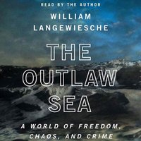 Outlaw Sea - William Langewiesche - audiobook