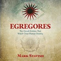 Egregores - Mark Stavish - audiobook