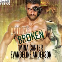 Unit 77: Broken - Evangeline Anderson - audiobook
