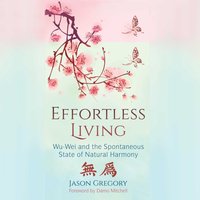 Effortless Living - Jason Gregory - audiobook