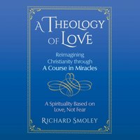 Theology of Love - Richard Smoley - audiobook