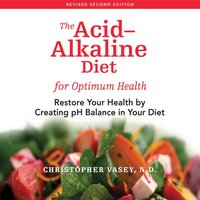 Acid-Alkaline Diet for Optimum Health - Christopher Vasey - audiobook