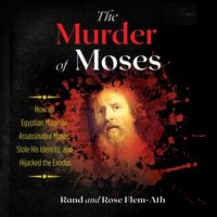 Murder of Moses - Rand Flem-Ath - audiobook