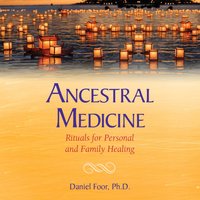 Ancestral Medicine - Daniel Foor - audiobook