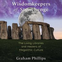 Wisdomkeepers of Stonehenge - Graham Phillips - audiobook