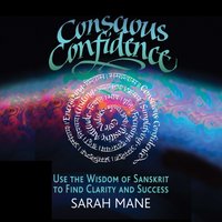 Conscious Confidence - Sarah Mane - audiobook