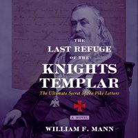 Last Refuge of the Knights Templar - William F. Mann - audiobook