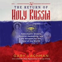 Return of Holy Russia - Gary Lachman - audiobook