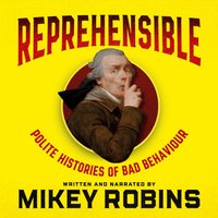 Reprehensible - Mikey Robins - audiobook