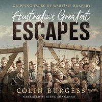 Australia's Greatest Escapes - Colin Burgess - audiobook
