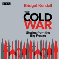 Cold War: Series 1 and 2 - Bridget Kendall - audiobook