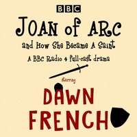 Joan of Arc, and How She Became a Saint - Patrick Barlow - audiobook