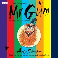 Complete Mr Gum - Andy Stanton - audiobook