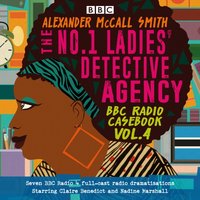 No.1 Ladies' Detective Agency: BBC Radio Casebook Vol.4 - Alexander McCall Smith - audiobook