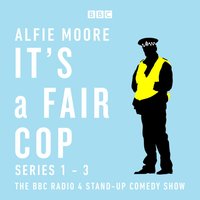 It's a Fair Cop: Series 1-3 - Alfie Moore - audiobook