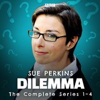 Dilemma: The Complete Series 1-4 - Sue Perkins - audiobook