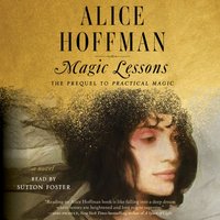 Magic Lessons - Alice Hoffman - audiobook