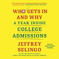 Who Gets In and Why - Jeffrey Selingo - audiobook