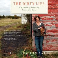 Dirty Life - Kristin Kimball - audiobook
