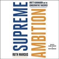 Supreme Ambition - Ruth Marcus - audiobook