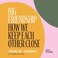 Big Friendship - Aminatou Sow - audiobook