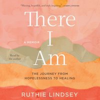 There I Am - Ruthie Lindsey - audiobook