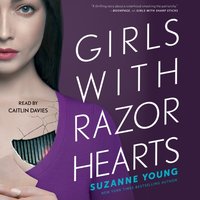 Girls with Razor Hearts - Suzanne Young - audiobook